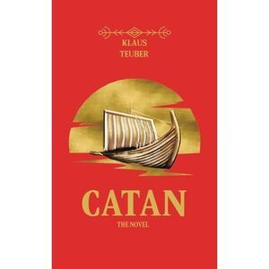 Catan: The Novel -- Klaus Teuber